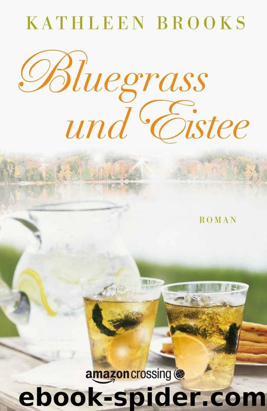 Bluegrass und Eistee by Kathleen Brooks