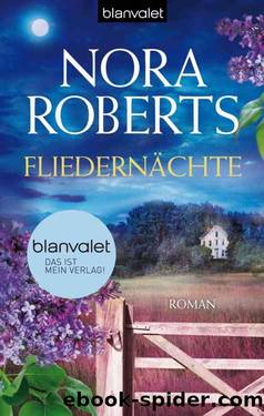 Blueten-Trilogie 03 - Fliedernachte by Roberts Nora