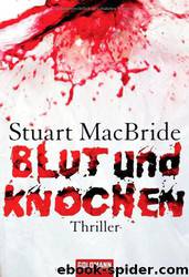 Blut Und Knochen by Stuart MacBride