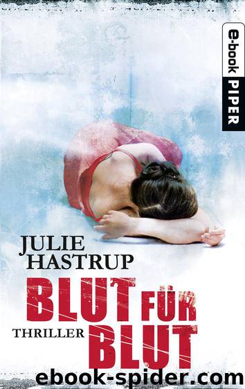 Blut für Blut: Thriller (German Edition) by Hastrup Julie