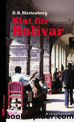 Blut für Bolivar by D.B.Blettenberg