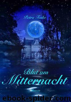 Blut um Mitternacht: Vampirroman (German Edition) by Petra Teske