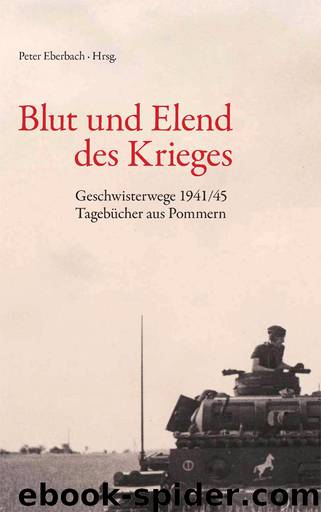 Blut und Elend des Krieges by Peter Eberbach