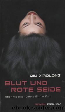 Blut und rote Seide by Qiu Xiaolong