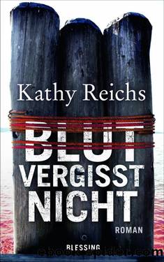 Blut vergisst nicht by Kathy Reichs