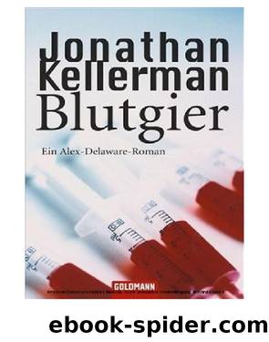 Blutgier - Ein Alex-Delaware-Roman 21 by Jonathan Kellerman