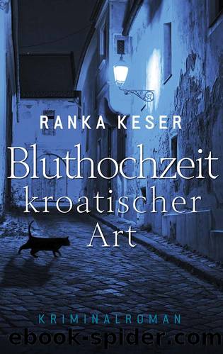 Bluthochzeit kroatischer Art by Ranka Keser