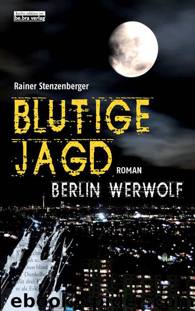 Blutige Jagd - Berlin Werwolf ; [3] by be.bra Verlag