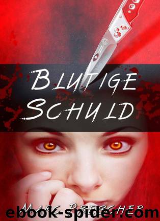 Blutige Schuld (German Edition) by Marc Prescher