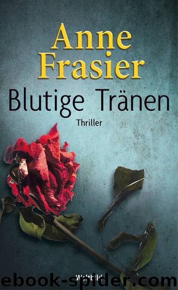 Blutige Tränen by Anne Frasier & Ulrich Hoffmann