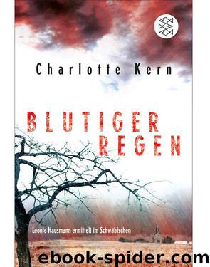 Blutiger Regen: Leonie Hausmann ermittelt im Schwäbischen (German Edition) by Kern Charlotte