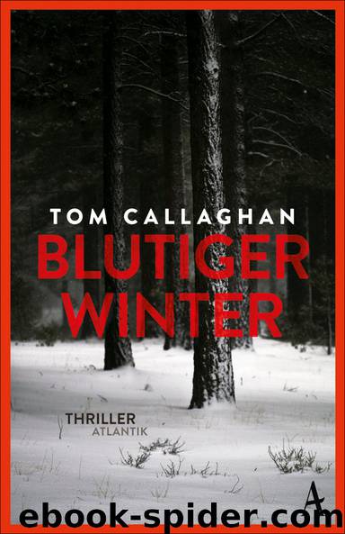 Blutiger Winter. Thriller by Tom Callaghan