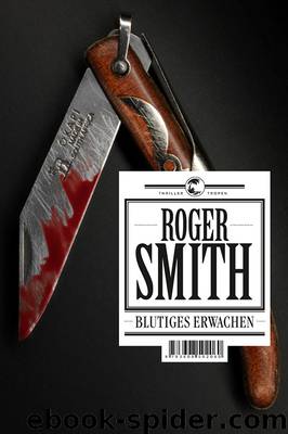 Blutiges Erwachen by Roger Smith