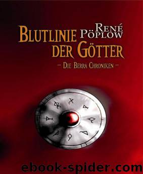 Blutlinie der Götter: Die Berrá Chroniken Band 1 (German Edition) by Pöplow René