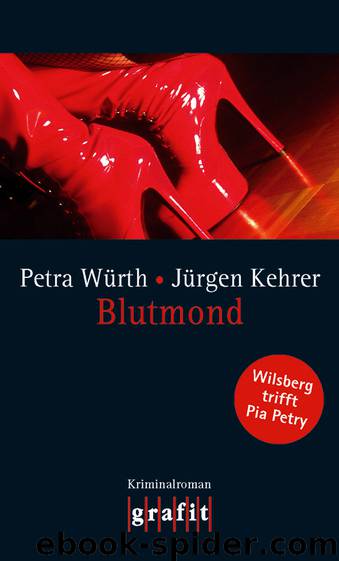 Blutmond - Wilsberg trifft Pia Petry - Kriminalroman by Grafit