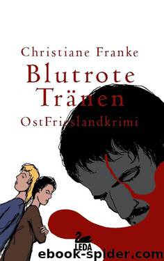 Blutrote Tränen (German Edition) by Franke Christiane