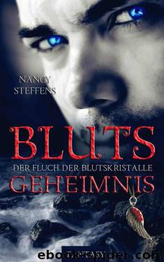 Blutsgeheimnis: Der Fluch der Blutskristalle (German Edition) by Nancy Steffens