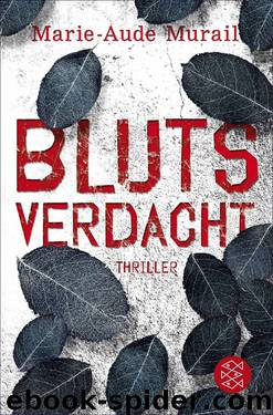 Blutsverdacht. Thriller by Marie-Aude Murail