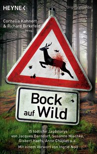 Bock auf Wild - 15 tödliche Jagdstories by Kuhnert Cornelia & Birkefeld Richard