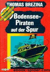 Bodensee - Piraten auf der Spur by Thomas Brezina