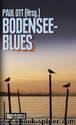 Bodensee-Blues by Ott Paul (Hsrg.)