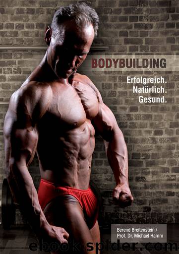 Bodybuilding. Erfolgreich natürlich gesund by Berend Breitenstein