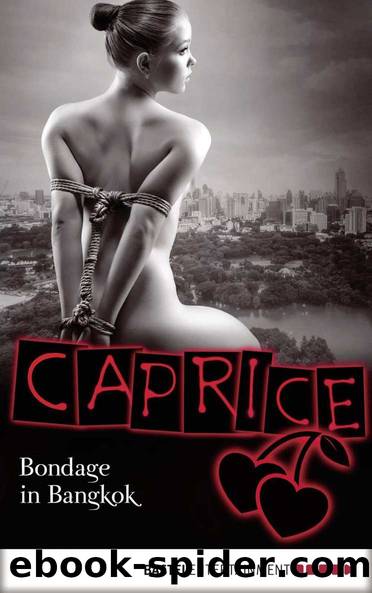 Bondage in Bangkok - Caprice: Erotikserie (German Edition) by Blue Jil