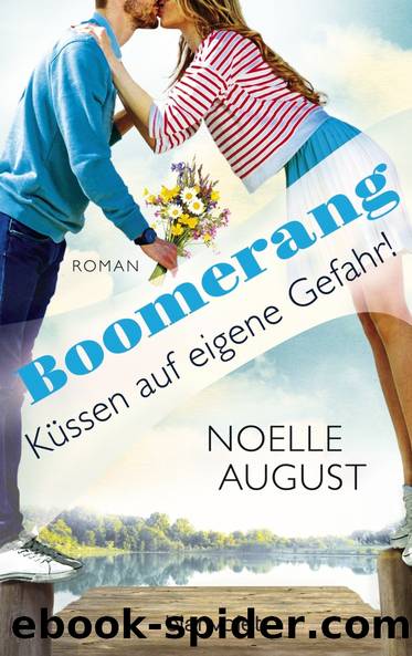 Boomerang Küssen auf eigene Gefahr! by August Noelle