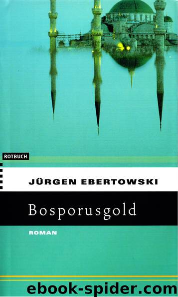 Bosporusgold by Ebertowski Jürgen