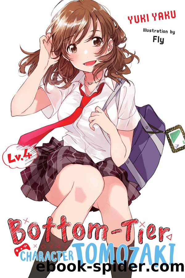 Bottom-Tier Character Tomozaki, Vol. 4 (light novel) by Yaku Yuki