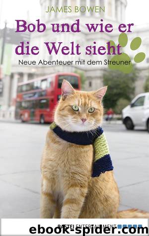 Bowen, James by Bob und wie er die Welt sieht