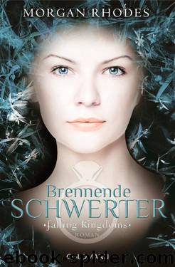 Brennende Schwerter: Falling Kingdoms 2 - Roman (German Edition) by Morgan Rhodes