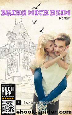 Bring mich heim (German Edition) by Wagner Elisabeth