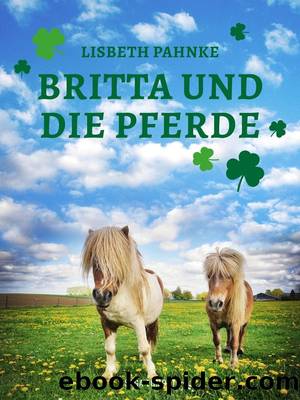 Britta und die Pferde by Lisbeth Pahnke