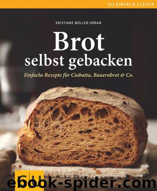 Brot selbst gebacken by Kristiane Mueller-Urban