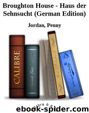 Broughton House - Haus der Sehnsucht (German Edition) by Jordan Penny