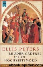 Bruder Cadfael Und Der Hochzeitsmord by Ellis Peters