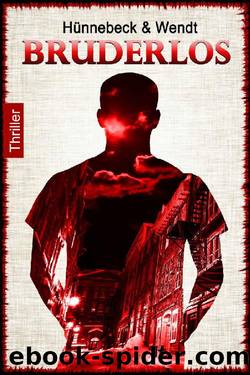 Bruderlos: Thriller (German Edition) by Marcus Hünnebeck & Kirsten Wendt