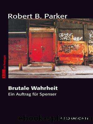 Brutale Wahrheit by Robert B. Parker