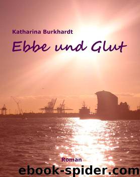 Burkhardt, Katharina by Ebbe und Glut