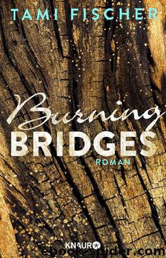 Burning Bridges by Tami Fischer