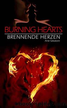 Burnings Hearts - Brennende Herzen (to die for Teil 2) by Anie Salvatore