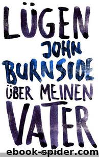 Burnside, John by ueber meinen Vater Luegen