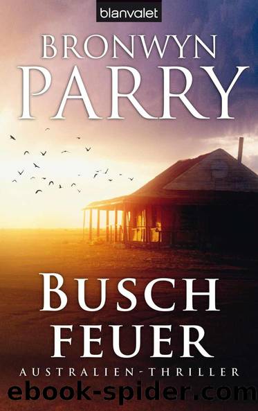 Buschfeuer: Australien-Thriller (German Edition) by Bronwyn Parry