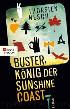 Buster, König der Sunshine Coast by Thorsten Nesch