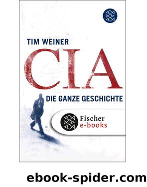 CIA: Die ganze Geschichte (German Edition) by Weiner Tim