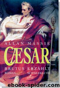 Caesar - Brutus erzählt by Allan Massie