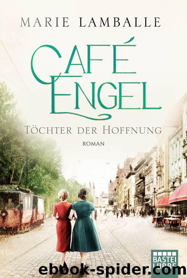 Café Engel – Töchter der Hoffnung by Marie Lamballe