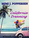 California Dreaming by Poppersen Mimi J