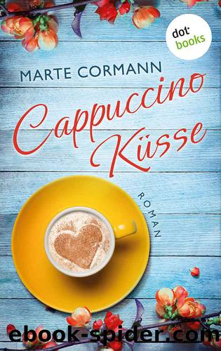 Cappuccinoküsse: Roman (German Edition) by Marte Cormann